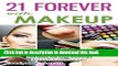 Download 21 Forever with Makeup: Professional Makeup Tips   Advanced Techniques That Make You Look