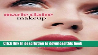 Read Marie Claire Makeup PDF Online