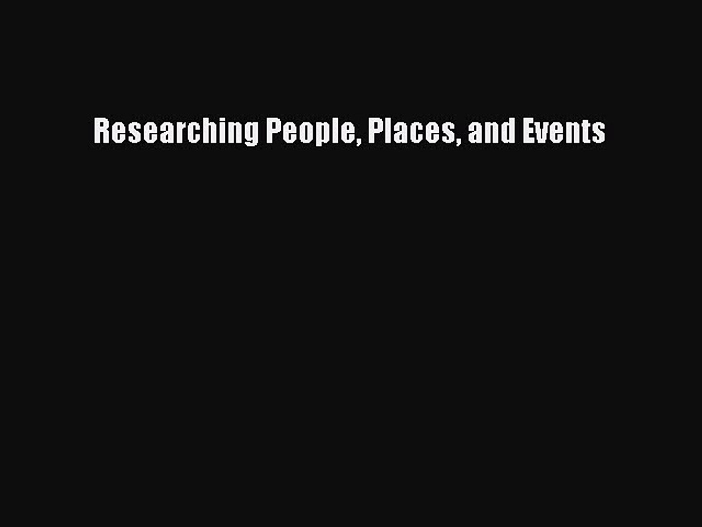 [PDF] Researching People Places and Events Download Online