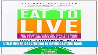 Read Eat to Live: The Amazing Nutrient-Rich Program for Fast and Sustained Weight Loss, Revised
