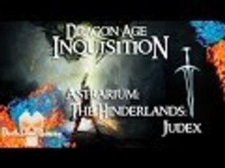 Dragon Age: Inquisition | Astrarium | The Hinderlands: Judex