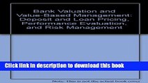 Download Books Bank Valuation and Value-Based Management: Deposit and Loan Pricing, Performance