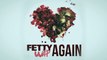 Fetty Wap  - Again [Audio Only]