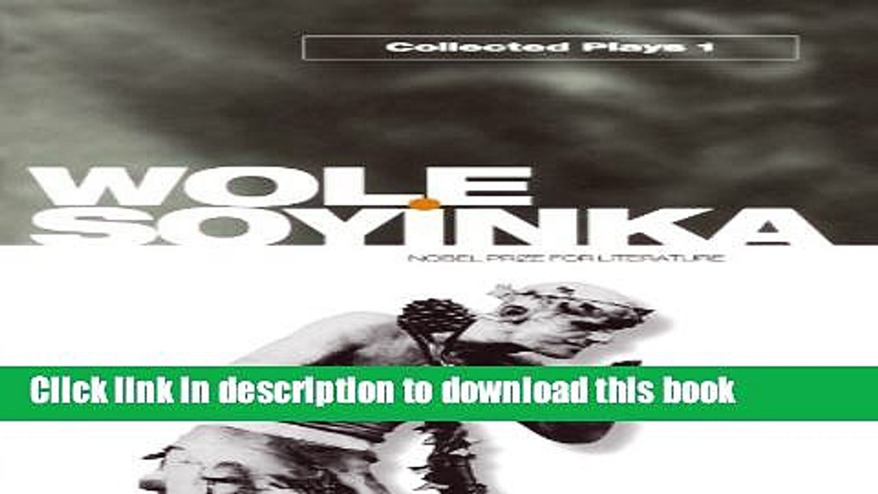 Read Collected Plays: Volume 1: A Dance of the Forests; The Swamp Dwellers; The Strong Breed; The