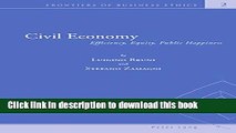 Read Books Civil Economy: Efficiency, Equity, Public Happiness (Frontiers of Business Ethics)