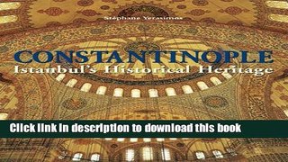 Read Constantinople: Istanbul s Historical Heritage  Ebook Free