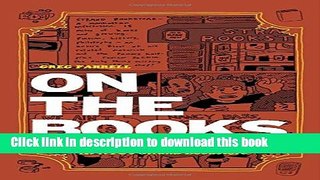 Download Books On The Books: A Graphic Tale of Working Woes at NYC s Strand Bookstore (Comix