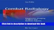 [Download] Combat Radiology: Diagnostic Imaging of Blast and Ballistic Injuries [Read] Full Ebook