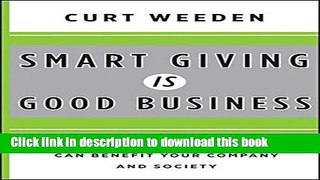 Read Books Smart Giving Is Good Business: How Corporate Philanthropy Can Benefit Your Company and