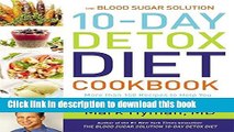 Read The Blood Sugar Solution 10-Day Detox Diet Cookbook: More than 150 Recipes to Help You Lose