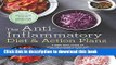 Read The Anti-Inflammatory Diet   Action Plans: 4-Week Meal Plans to Heal the Immune System and