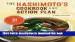 Read Hashimoto s Cookbook and Action Plan: 31 Days to Eliminate Toxins and Restore Thyroid Health