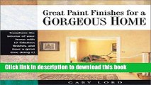 Read Great Paint Finishes for a Gorgeous Home  Ebook Free
