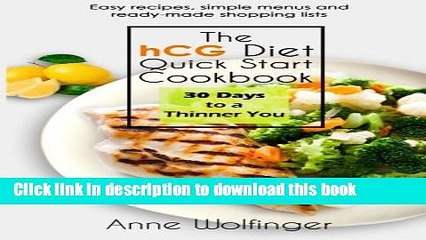 Read The hCG Diet Quick Start Cookbook: 30 Days to a Thinner You Ebook Free