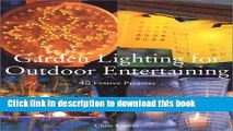 Download Garden Lighting for Outdoor Entertaining: 40 Festive Projects  Ebook Free