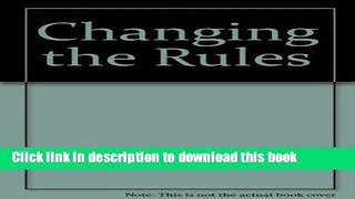 Read Changing the Rules ebook textbooks