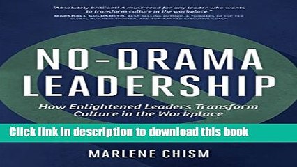 Read Books No-Drama Leadership: How Enlightened Leaders Transform Culture in the Workplace ebook