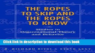 Read Books The Ropes to Skip and the Ropes to Know: Studies in Organizational Theory and Behavior