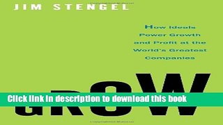 Read Books Grow: How Ideals Power Growth and Profit at the World s Greatest Companies E-Book