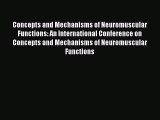 Read Concepts and Mechanisms of Neuromuscular Functions: An International Conference on Concepts