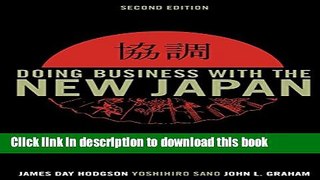 Read Books Doing Business with the New Japan: Succeeding in America s Richest International Market