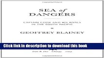 Download Sea of Dangers: Captain Cook and His Rivals in the South Pacific Free Books