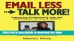 Read Books Email Less - Talk More: Improving Productivity and Job Satisfaction for You and Others