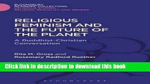 Read Religious Feminism and the Future of the Planet: A Christian - Buddhist Conversation