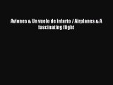 [PDF] Aviones & Un vuelo de infarto / Airplanes & A fascinating flight Download Full Ebook