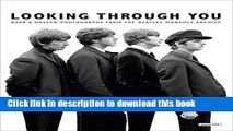 Download Looking Through You: Rare   Unseen Photographs from The Beatles Book Archive PDF Free