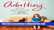 Read Adulting: How to Become a Grown-up in 468 Easy(ish) Steps  PDF Free