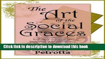 Read Books The Art of the Social Graces (Learn the essentials of Etiquette, Manners, Invitations,