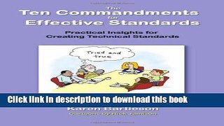 Read Books The Ten Commandments for Effective Standards: Practical Insights for Creating Technical