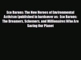 READ book Eco Barons: The New Heroes of Environmental Activism (published in hardcover as: