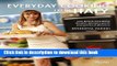Download Everyday Cooking from Italy: 400 Quick and Easy Italian Recipes from Antipasti to Dessert