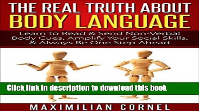 Read Books BODY LANGUAGE: The Real Truth About Body Language - Learn to Read Send Non-Verbal