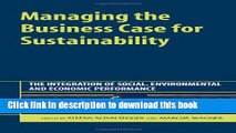 Read Books Managing the Business Case for Sustainability: The Integration of Social, Environmental