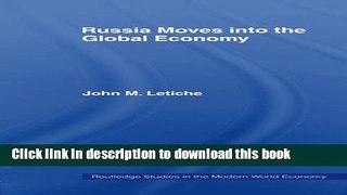 Download Books Russia Moves into the Global Economy (Routledge Studies in the Modern World