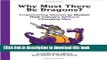 Read Books Why Must There Be Dragons?: Empowering Women To Master Their Careers Without Changing