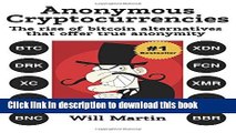 Read Black Market Cryptocurrencies: The rise of Bitcoin alternatives that offer true anonymity