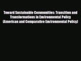 READ book Toward Sustainable Communities: Transition and Transformations in Environmental