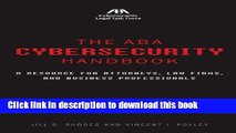 Read The ABA Cybersecurity Handbook: A Resource for Attorneys, Law Firms, and Business