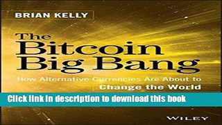 Read The Bitcoin Big Bang: How Alternative Currencies Are About to Change the World  Ebook Online