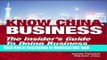 Read Books Know China Business: The Insider s Guide to Doing Business Successfully in China ebook