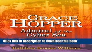 Read Grace Hopper: Admiral of the Cyber Sea PDF Free