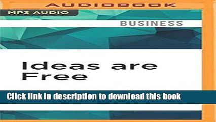 Read Ideas are Free: How the Idea Revolution is Liberating People and Transforming Organizations