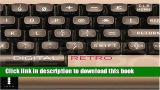 Read Digital Retro: The Evolution and Design of the Personal Computer PDF Free