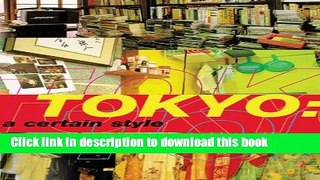 Read Tokyo: A Certain Style  Ebook Free