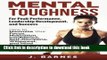 Read Books Mental Toughness for Peak Performance, Leadership Development, and Success: How to