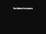 behold The Hidden Persuaders